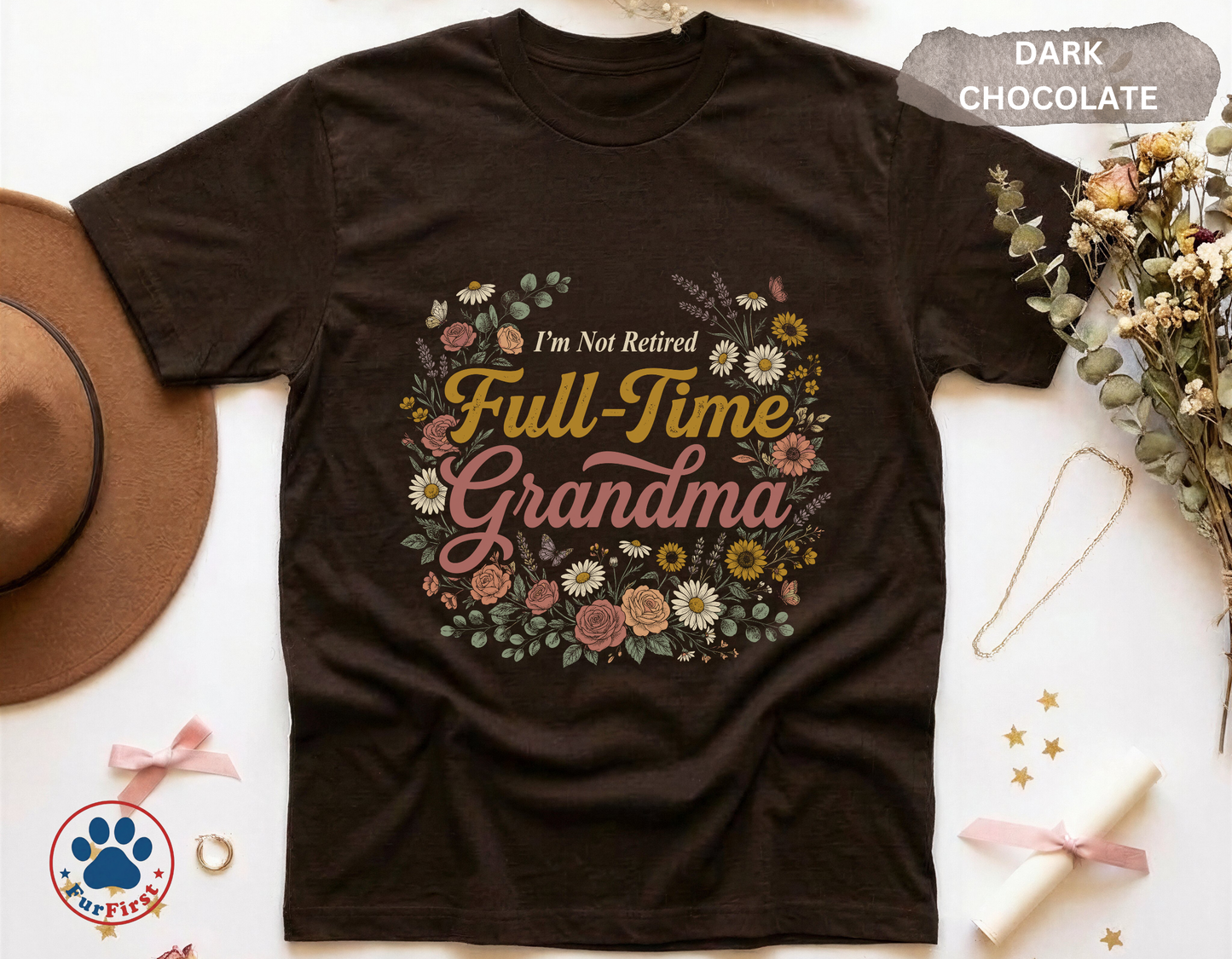 Full Time Grandma Shirt — Funny Grandma Gift, Not Retired Grandma Tee, Floral Grandma Shirt, Mother's Day Gift