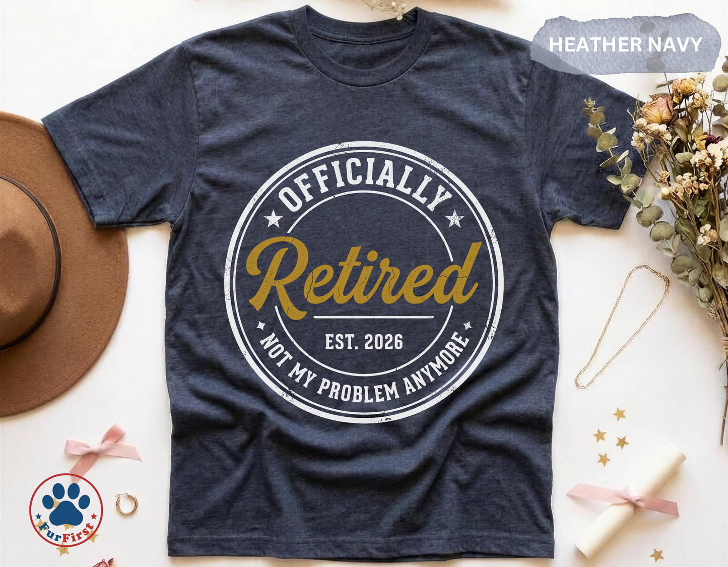 Officially Retired Shirt — Funny Retirement Gift, Retired 2026 Tee, Not My Problem Anymore