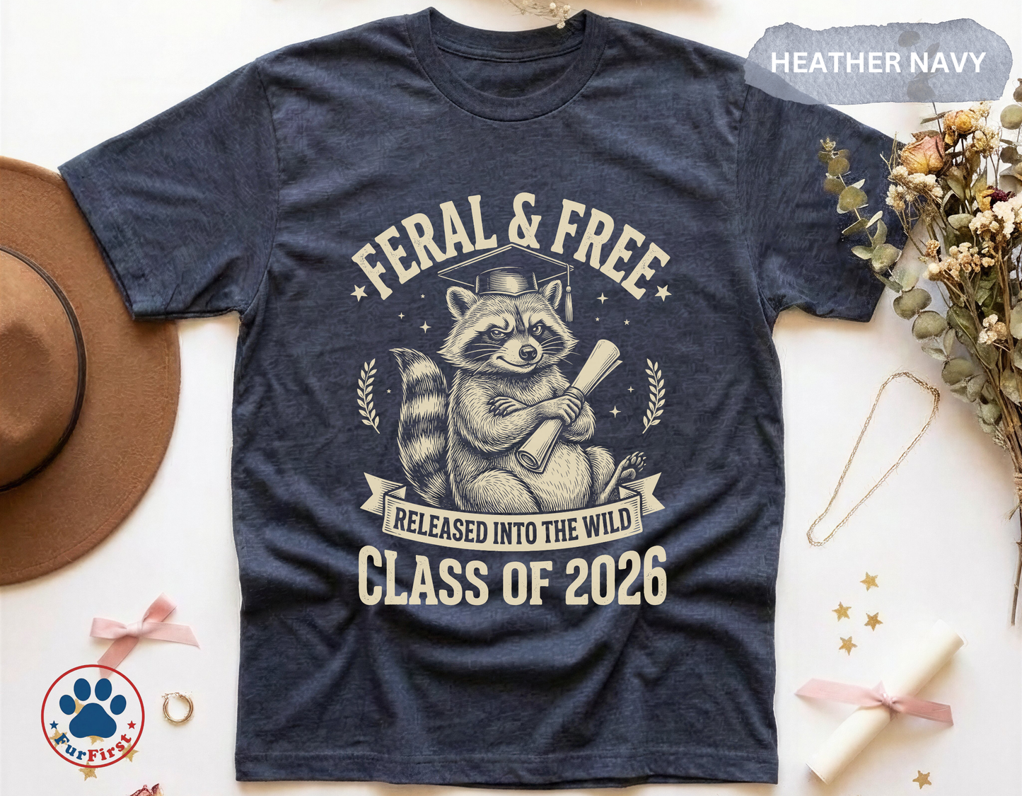 Feral and Free Shirt — Funny Graduation Tee Class of 2026, Raccoon Graduation Gift, Released Into The Wild