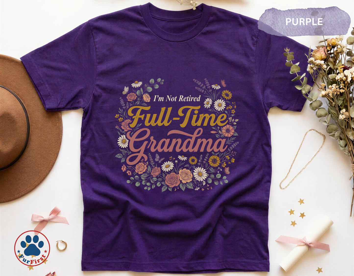 Full Time Grandma Shirt — Funny Grandma Gift, Not Retired Grandma Tee, Floral Grandma Shirt, Mother's Day Gift