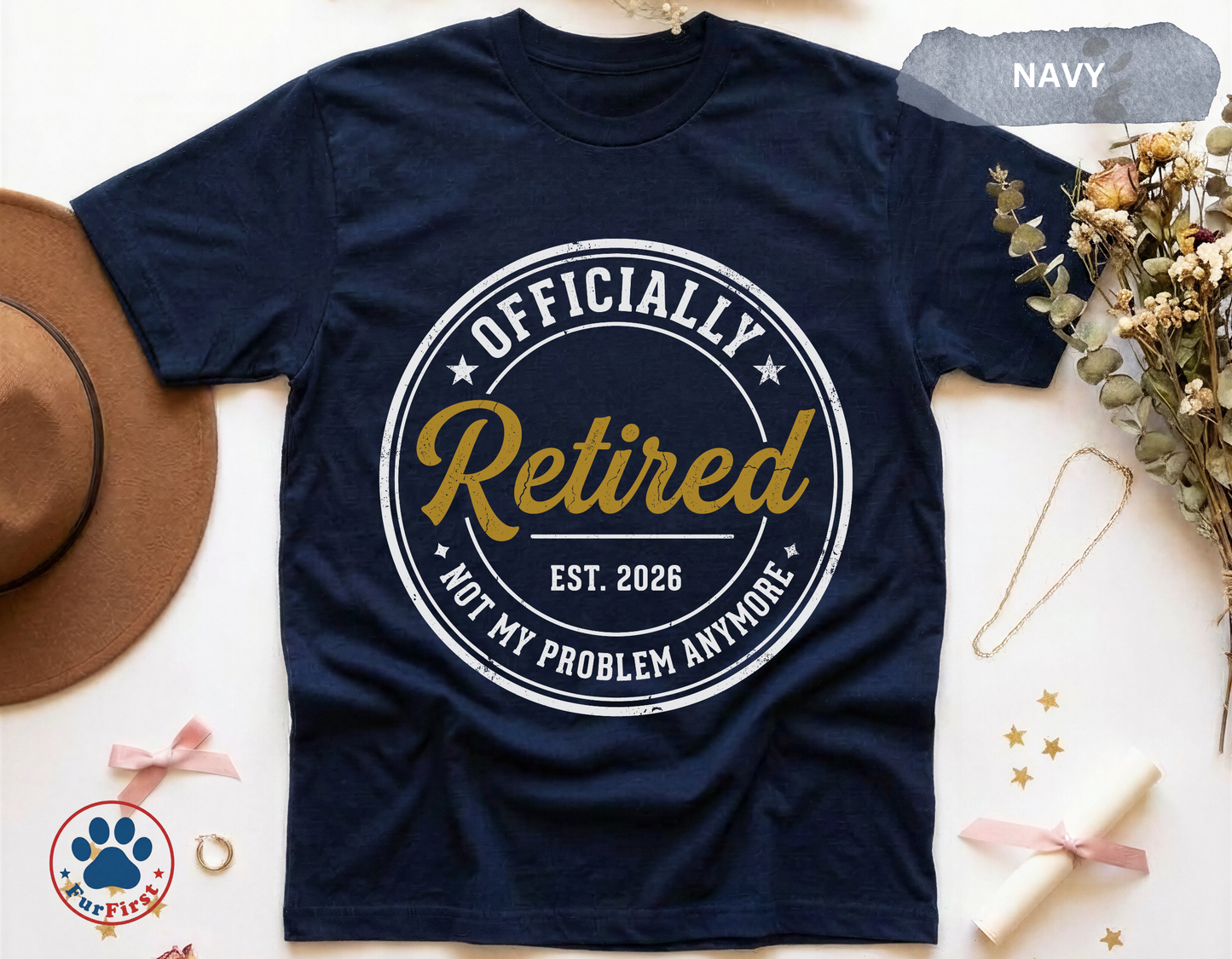 Officially Retired Shirt — Funny Retirement Gift, Retired 2026 Tee, Not My Problem Anymore