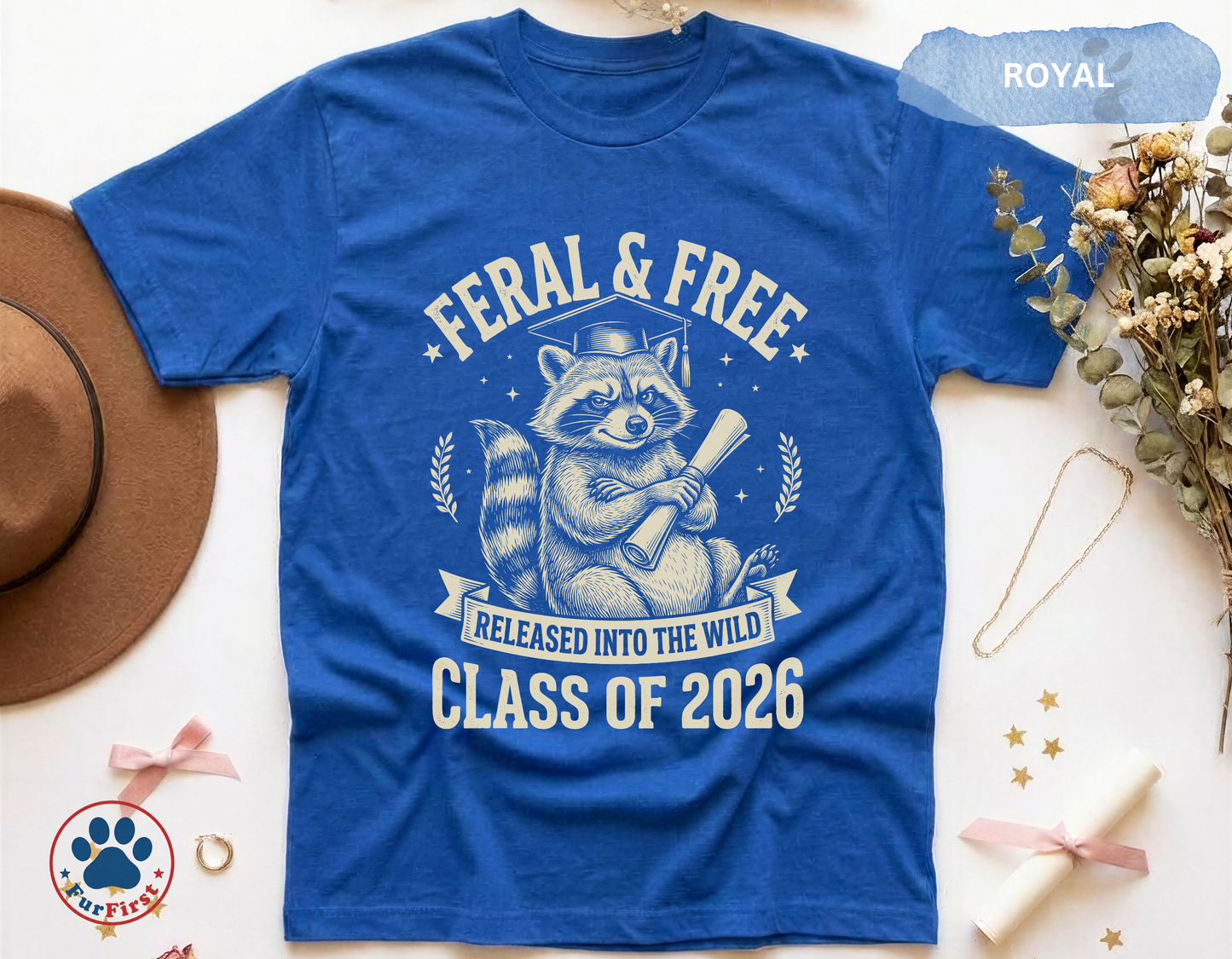 Feral and Free Shirt — Funny Graduation Tee Class of 2026, Raccoon Graduation Gift, Released Into The Wild